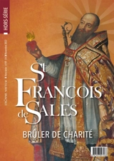 Homme nouveau (L'), hors série, n° 49. St François de Sales : brûler de charité