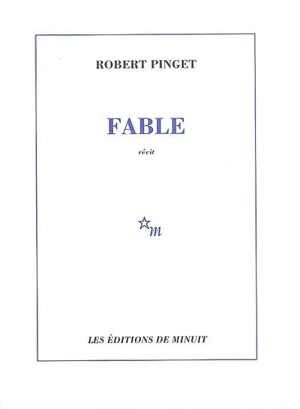 Fable : récit - Robert Pinget