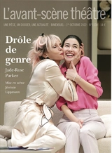 Avant-scène théâtre (L'), n° 1530. Drôle de genre - Jade-Rose Parker
