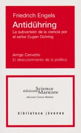 Antidühring : la subversion de la ciencia por le senor Eugen Dühring. El descubrimiento de la politica - Friedrich Engels
