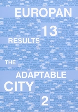The adaptable city. Vol. 2. Europan 13 results - Europan. Session (13 ; 2015)