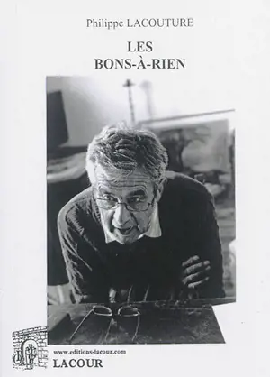 Les bons-à-rien - Philippe Lacouture