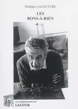 Les bons-à-rien - Philippe Lacouture
