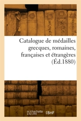 Catalogue de médailles grecques, romaines, françaises et étrangères - Camille Rollin