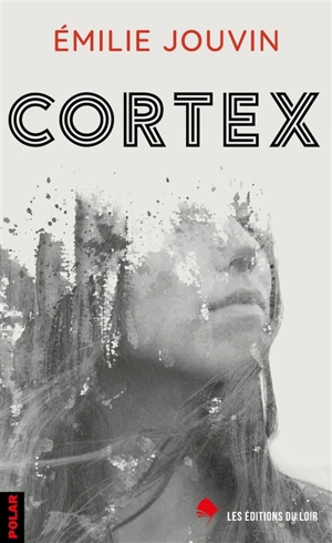 Cortex - Emilie Jouvin