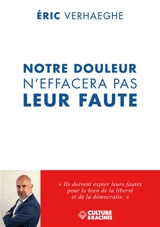 Notre douleur n'effacera pas leur faute - Eric Verhaeghe