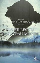 Les filles du nouveau monde - Suzanne Desrochers