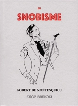 Du snobisme : recueil - Robert de Montesquiou