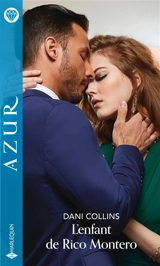 L'enfant de Rico Montero - Dani Collins