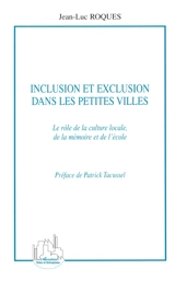 Inclusion et exclusion dans les petites villes : le rôle de la culture locale, de la mémoire et de l'école - Jean-Luc Roques