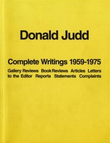 Donald Judd Complete Writings 1959-1975 - Donald Judd