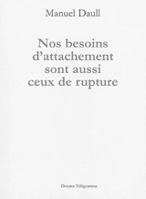 Nos besoins d'attachement sont aussi ceux de rupture - Manuel Daull