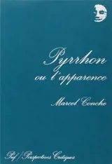 Pyrrhon ou l'Apparence - Marcel Conche