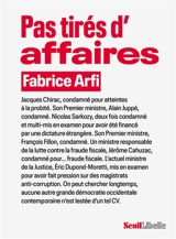 Pas tirés d'affaires - Fabrice Arfi