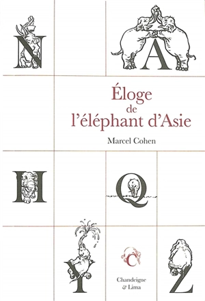 Eloge de l'éléphant d'Asie - Marcel Cohen