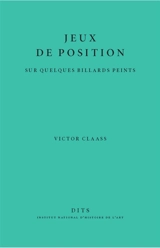 Jeux de position sur quelques billards peints - Victor Claass
