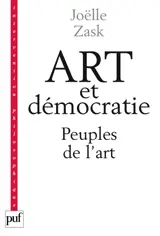 Art et démocratie : peuples de l'art - Joëlle Zask