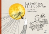 La femme sans bouche - Lise Charles