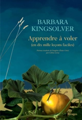 Apprendre à voler (en dix mille leçons faciles) - Barbara Kingsolver