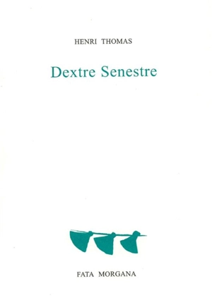 Dextre senestre - Henri Thomas