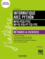 Informatique avec Python, MPSI, PCSI, PTSI, MP, PC, PSI, PT, TSI, TPC : méthodes et exercices : nouveaux programmes - Jean-Noël Beury