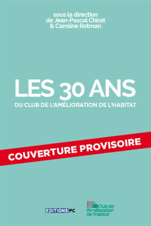 Les 30 ans du Club de l'amélioration de l'habitat - Club de l'amélioration de l'habitat (Chaville, Hauts-de-Seine)