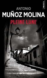 Pleine lune - Antonio Munoz Molina