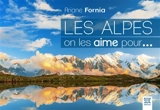 Les Alpes, on les aime pour… - Ariane Fornia