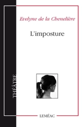 L'imposture - Evelyne de La Chenelière