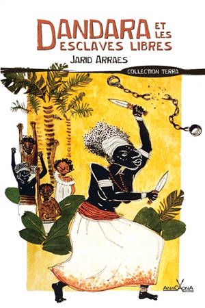 Dandara et les esclaves libres - Jarid Arraes