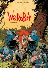 Waraba. Vol. 1. Les gardiens - Olivier Jouvray