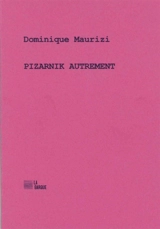 Pizarnik autrement - Dominique Maurizi