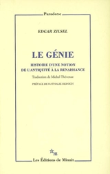 Le génie : histoire d'une notion de l'Antiquité à la Renaissance - Edgar Zilsel