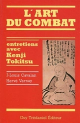 L'art du combat : entretiens avec Kenji Tokitsu - Kenji Tokitsu