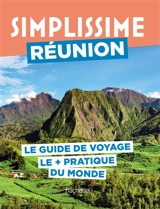 Simplissime : Réunion : le guide de voyage le + pratique du monde - Serge Borchiellini