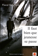Il faut bien que jeunesse se passe - Pascal Bouchard