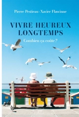 Vivre heureux longtemps : combien ça coûte ? - Pierre Pestieau