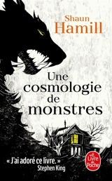 Une cosmologie de monstres - Shaun Hamill