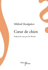 Coeur de chien - Mikhaïl Boulgakov