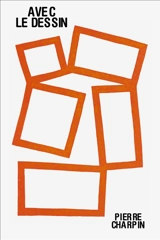 Avec le dessin - Pierre Charpin