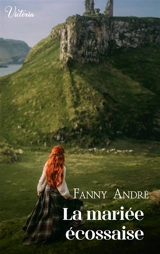 La mariée écossaise - Fanny André