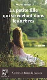 La petite fille qui se cachait dans les arbres - Michel Verrier