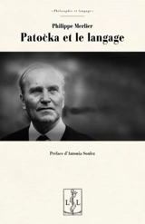 Patocka et le langage - Philippe Merlier