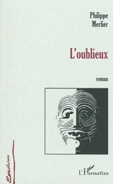 L'oublieux - Philippe Merlier