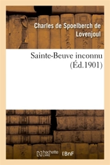 Sainte-Beuve inconnu - Charles de Spoelberch de Lovenjoul