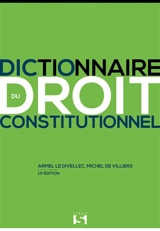 Dictionnaire du droit constitutionnel - Michel de Villiers