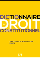 Dictionnaire du droit constitutionnel - Michel de Villiers