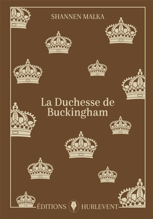 La duchesse de Buckingham - Shannen Malka