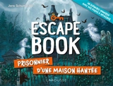 Prisonnier d'une maison hantée : un scénario immersif avec des pages à détacher - Jens Schumacher