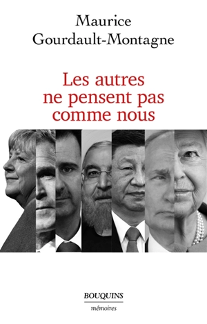 Les autres ne pensent pas comme nous - Maurice Gourdault-Montagne